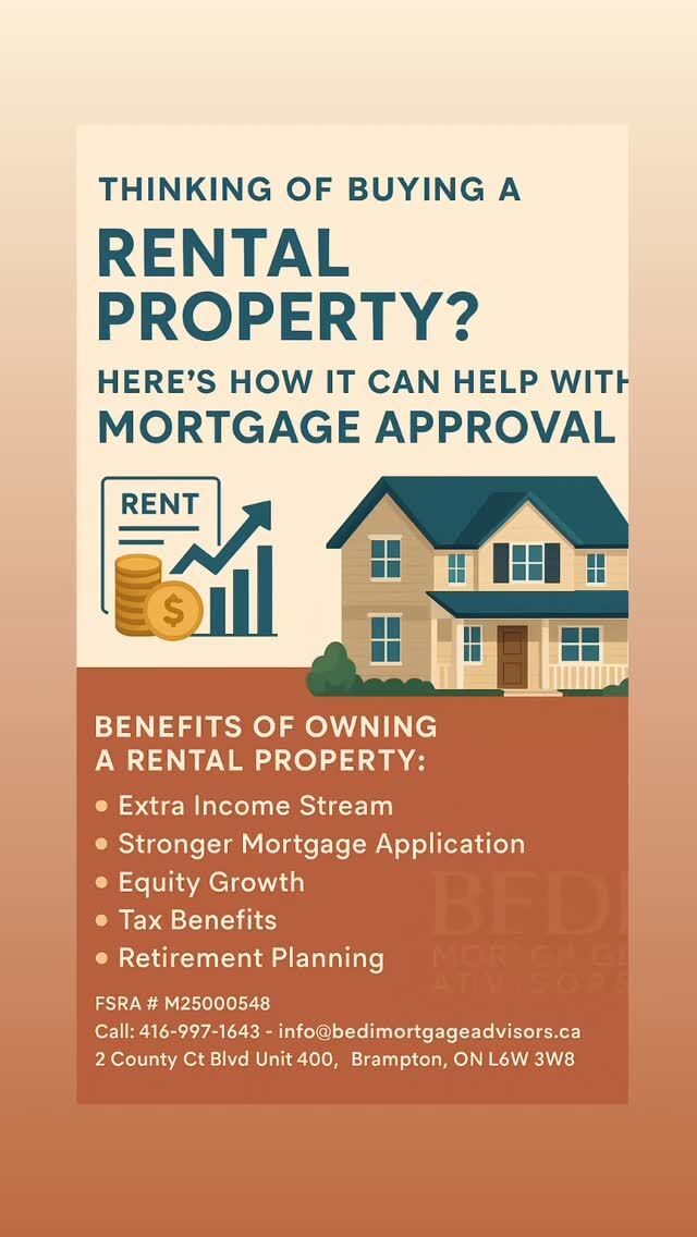 Thinking of buying a rental property?
Here’s how it can actually help with your primary home mortgage approval!

Benefits of Owning a Rental Property:
	•	Extra Income Stream: Rental income can help cover your mortgage payments or boost your savings.
	•	Stronger Mortgage Application: Lenders often count rental income when assessing your eligibility — making it easier to qualify for your next property!
	•	Equity Growth: Property values generally increase over time, giving you more leverage for refinancing or future investments.
	•	Tax Benefits: You can claim deductions on interest, property taxes, and maintenance.
	•	Retirement Planning: Rental income provides long-term passive income and financial security.

At Bedi Mortgage Advisors, we help you build smart real estate strategies — whether it’s your first home or your next rental investment.

⸻

Let’s unlock new doors — together.

FSRA # M25000548
Call: 416-997-1643
Email: info@bedimortgageadvisors.ca
Address: 2 County Ct Blvd Unit 400, Brampton, ON L6W 3W8
Website: www.bedimortgage.ca

#RentalProperty #InvestmentProperty #PassiveIncome #MortgageApproval #RealEstateInvesting #TorontoRealEstate #GTAHomes #BramptonMortgageBroker #BediMortgageAdvisors #SmartInvesting #MortgageTips #HomeOwnership
